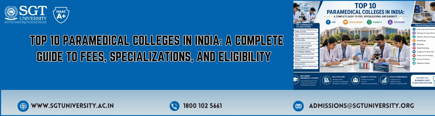 Top 10 Paramedical Colleges in India: A Complete guide to Fees, Specializations, and Eligibility 
 Career Scope & Jobs