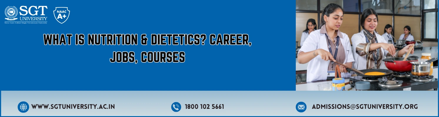 What is Nutrition & Dietetics? Career, Jobs, Courses