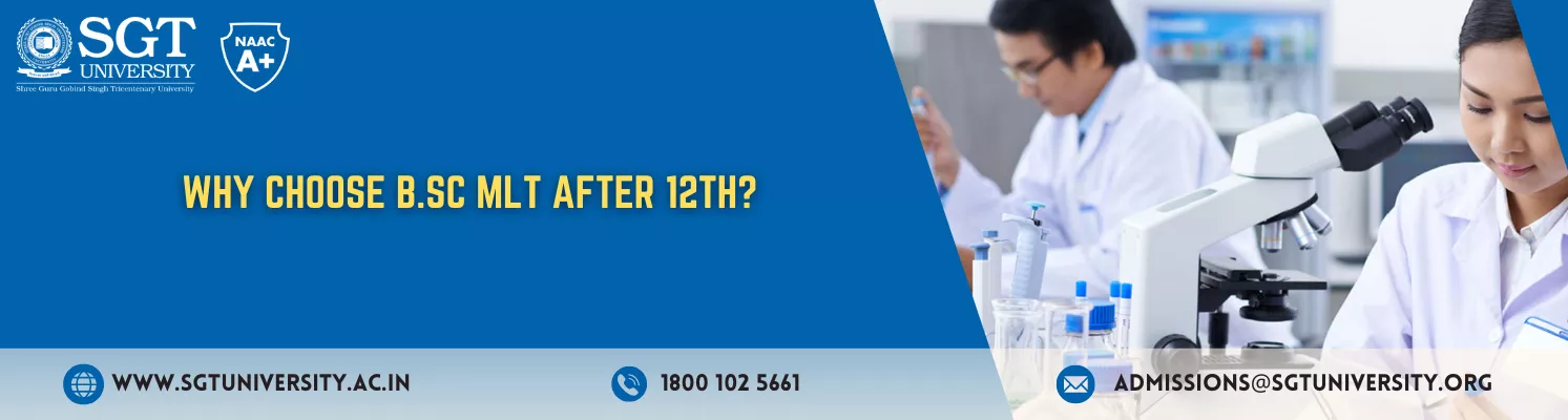Why Choose B.Sc MLT After 12th? Career Scope, Salary & Colleges