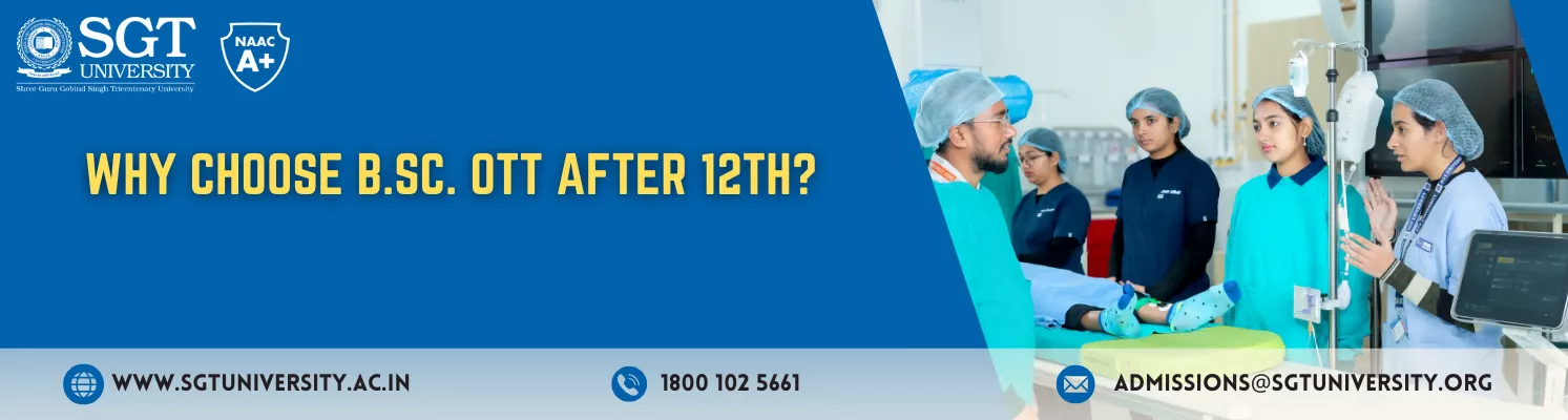 Why Choose B.Sc OTT After 12th? Career Scope & Jobs