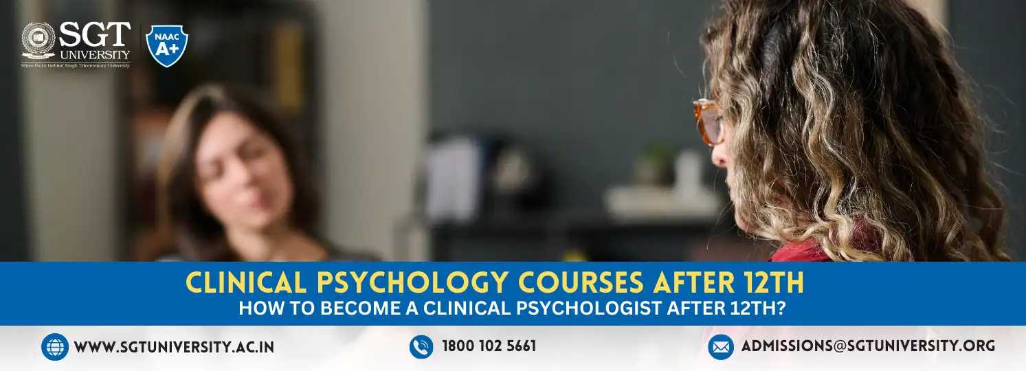 Clinical Psychology Courses After 12th: How to Become a Clinical Psychologist After 12th?