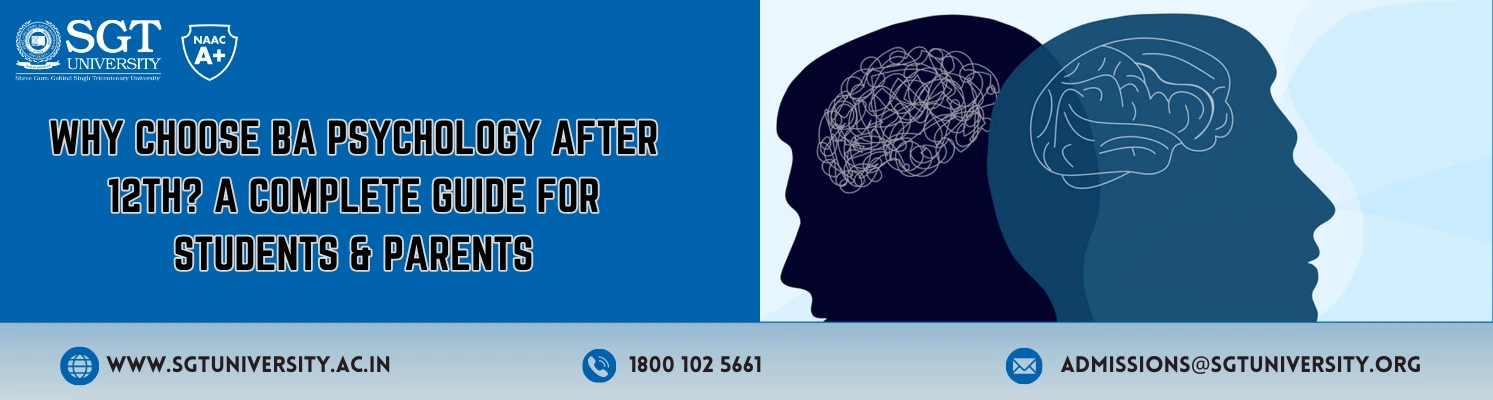 Why Choose BA Psychology After 12th? | SGT University