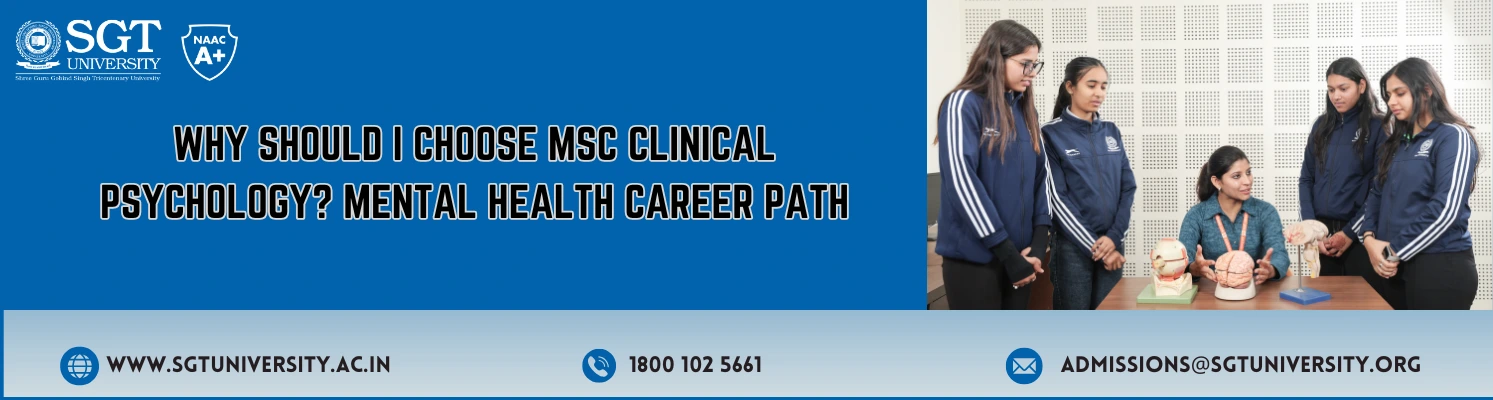 Why Should I Choose MSc Clinical Psychology? Mental Health Career Path