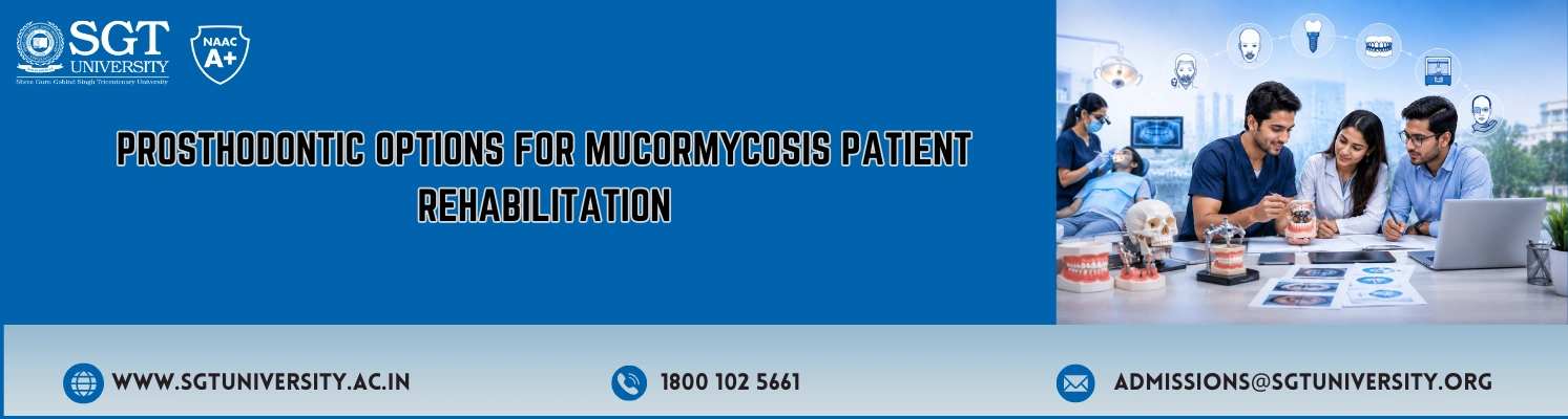 Prosthodontic options for Mucormycosis patient rehabilitation
