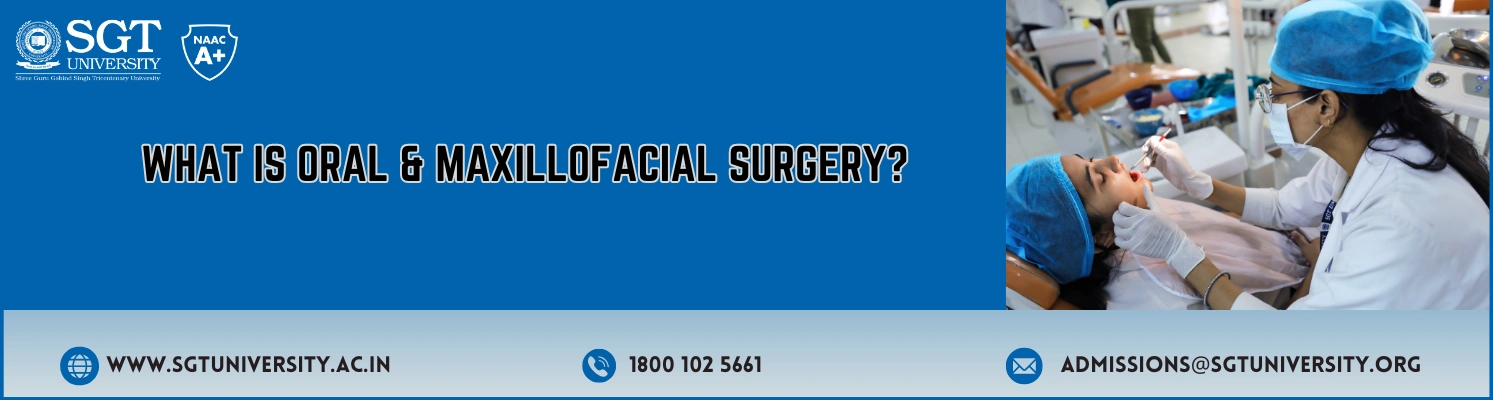 What is Oral & Maxillofacial Surgery?