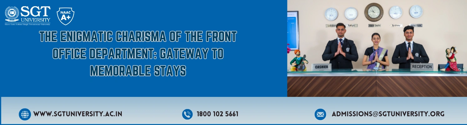 The Enigmatic Charisma of the Front Office Department: Gateway to
                    Memorable Stays