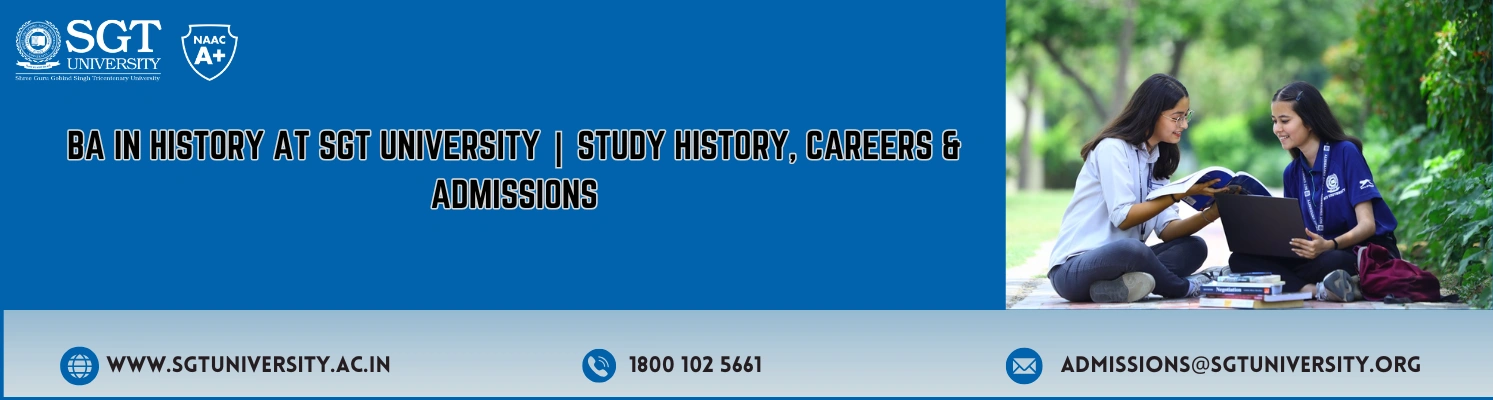 BA in History at SGT University | Study History, Careers & Admissions