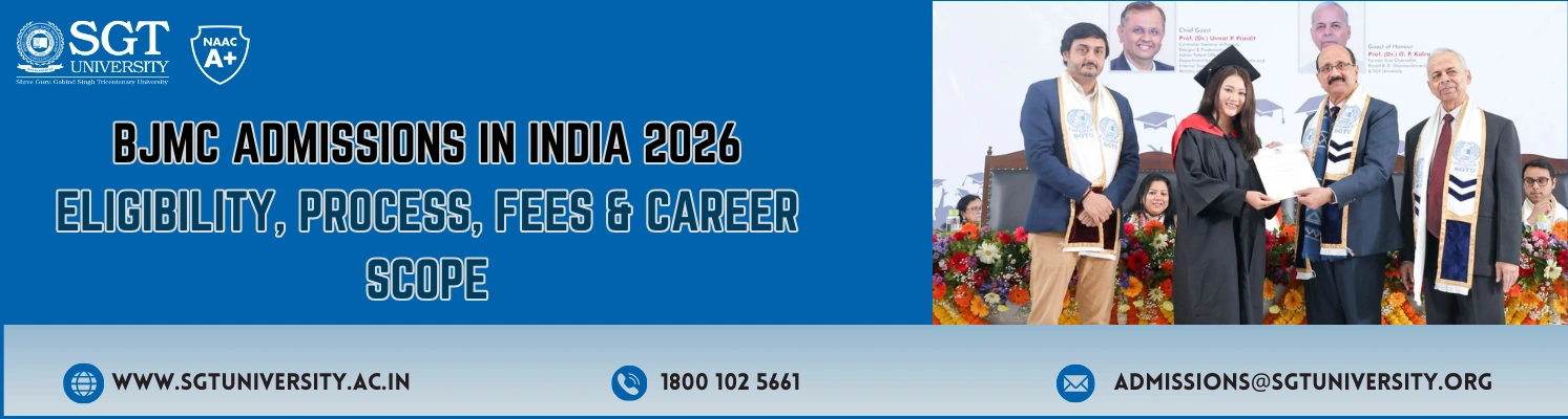 BJMC Admissions in India 2026: Eligibility, Process, Fees & Career Scope
