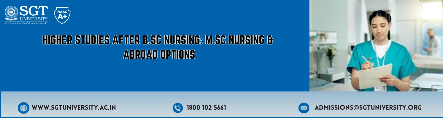Higher Studies After B.Sc Nursing: M.Sc Nursing & Abroad Options
