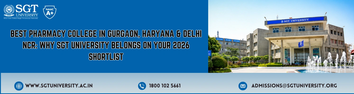 Best pharmacy college in Gurgaon, Haryana and Delhi NCR — B.Pharm laboratory and career pathways at SGT University