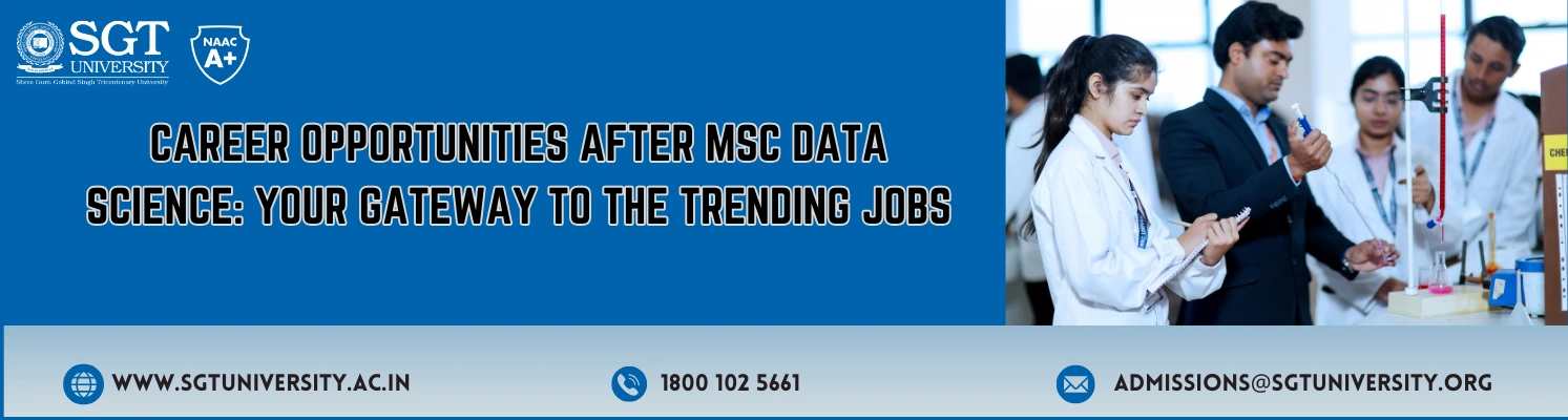 Career Opportunities after MSc Data Science: Your Gateway to the Trending Jobs