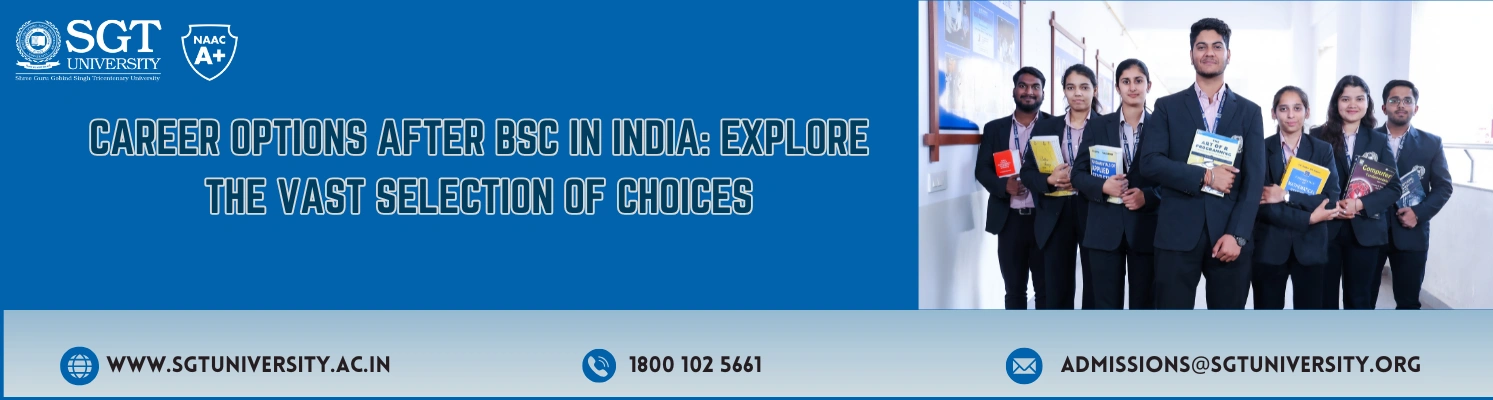 Career Options after BSc in India: Explore the Vast Selection of Choices