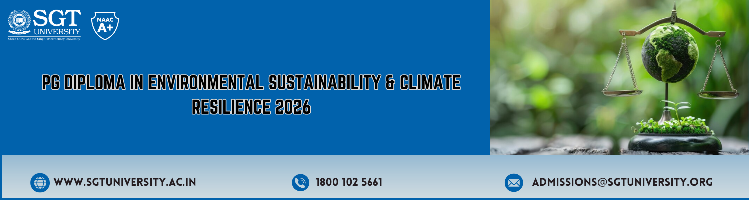 PG Diploma in Environmental Sustainability and Climate Resilience at SGT University