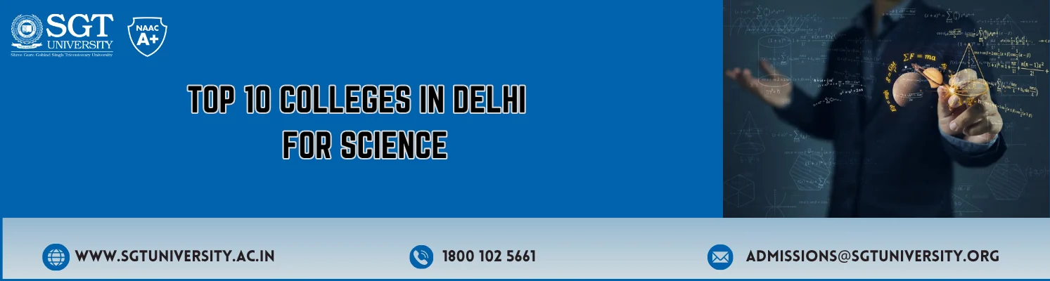 Top 10 Colleges in Delhi for Science (2026) – Best B.Sc Colleges for Career Growth