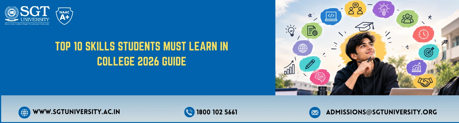 Top 10 Skills Students Must Learn in College 2026 Guide