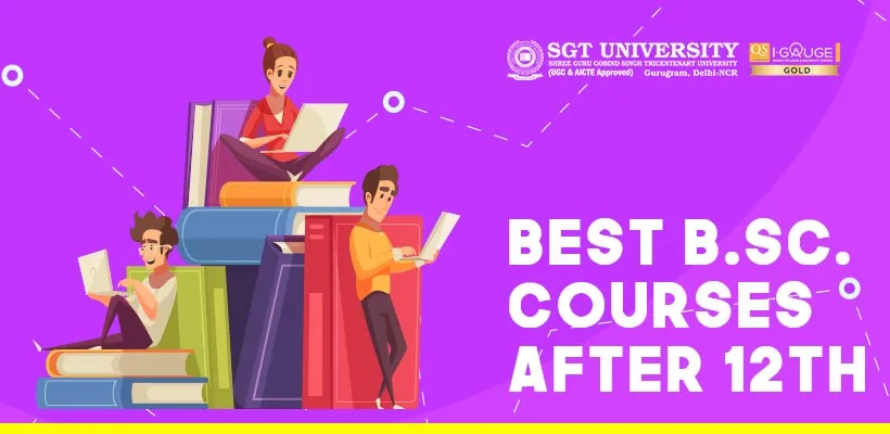 Best BSc Courses After 12th – Explore Your Career After 12th