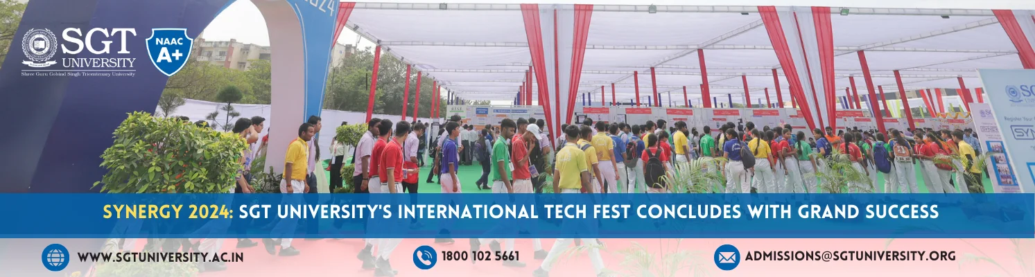 Synergy 2024: SGT University’s International Tech Fest – A Grand Success in Innovation & Collaboration
