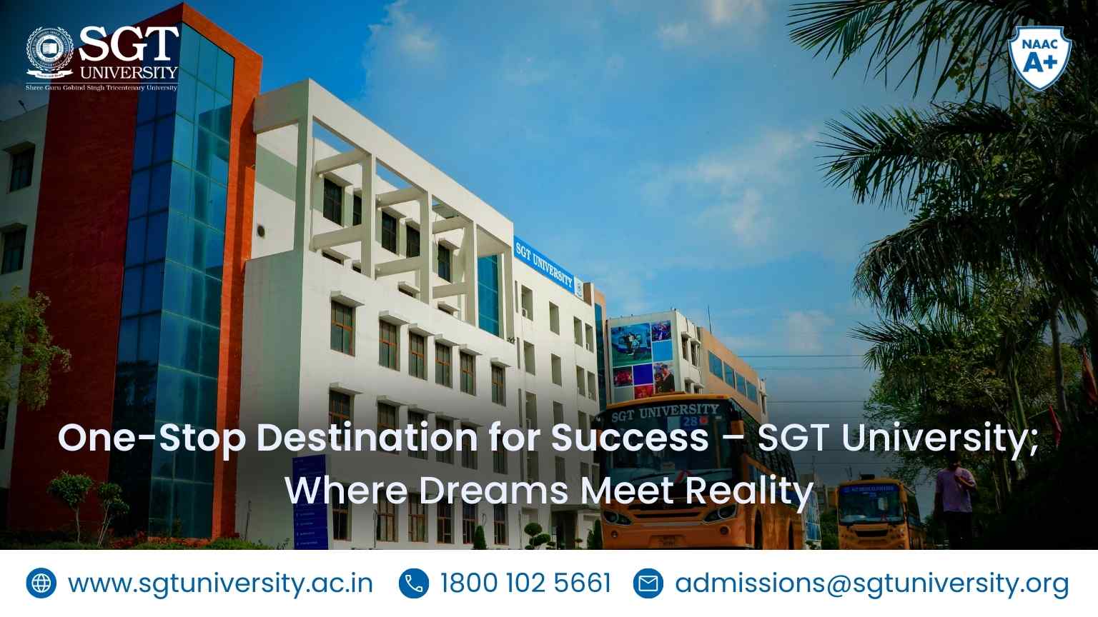 The One-Stop Destination for Success – SGT University; Where Dreams Meet Reality